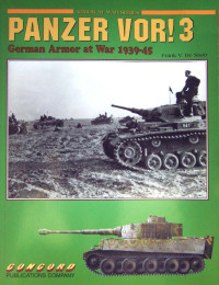 Frank V. De Sisto — Panzer Vor! (3): German Armor at War 1936-1945