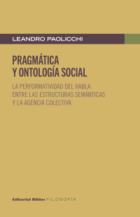 Leandro Paolicchi; — Pragmtica y ontologa social