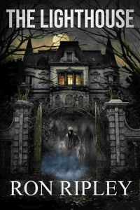 Ron Ripley & Scare Street — The Lighthouse: Supernatural Horror with Scary Ghosts & Haunted Houses (Berkley Street Series Book 2)
