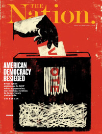 Berman — American Democracy Besieged, The Nation - July 31-August 7, 2017.