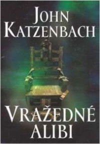 Katzenbach John — Vražedné alibi