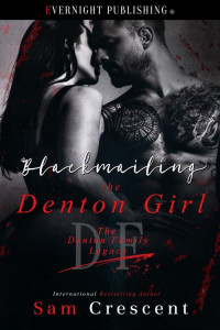 Sam Crescent — Blackmailing the Denton Girl