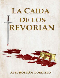 Abel Roldán Gordillo — La Caída De Los Trevorian