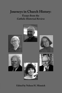 Nelson H. Minnich (Editor) — Journeys in Church History: Essays from the Catholic Historical Review