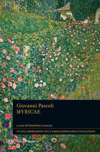 Pascoli, Giovanni & Lavezzi, Gianfranca [Pascoli, Giovanni] — Myricae (Classici moderni) (Italian Edition)