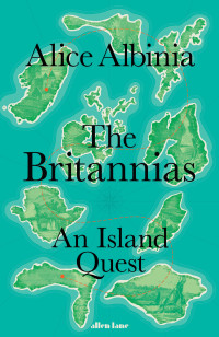 Alice Albinia — The Britannias