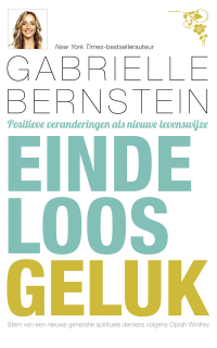 Bernstein, Gabrielle — Eindeloos geluk