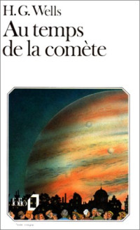 Wells, Herbert George [Wells, Herbert George] — Au temps de la comète