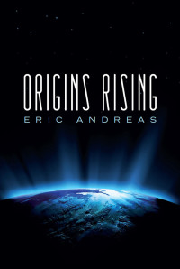 Eric Andreas — Origins Rising