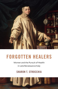 Sharon T. Strocchia — Forgotten Healers