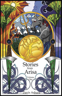 Davis Ashura — Stories from Arisa - Volume One