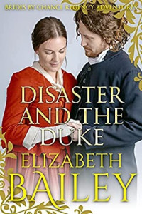 Elizabeth Bailey — Disaster and the Duke