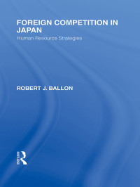 Ballon, Robert J. — Foreign Competition in Japan