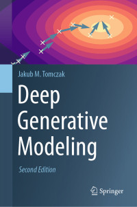 Jakub M. Tomczak — Deep Generative Modeling, second edition