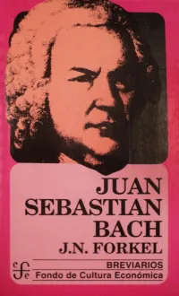 Johann Nikolaus Forkel — Juan Sebastian Bach.