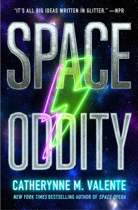 Catherynne M. Valente — Space Oddity