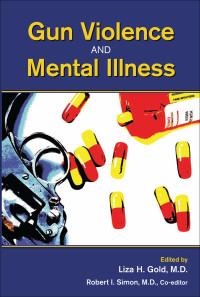 Liza H. Gold, Robert I. Simon — Gun Violence and Mental Illness