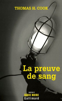 Cook, Thomas H. — La preuve de sang