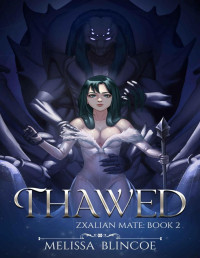 Melissa Blincoe — Thawed: (Zxalian Mate Book 2)