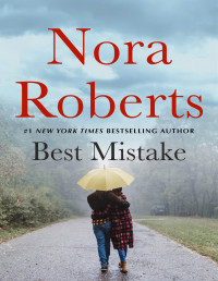 Nora Roberts — The Best Mistake