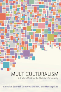 Chinaka S. DomNwachukwu;HeeKap Lee; & Heekap Lee — Multiculturalism