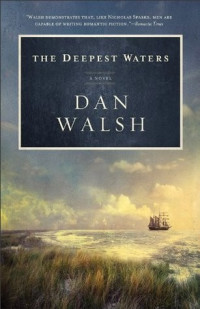 Dan Walsh  — The Deepest Waters