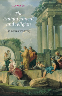 S. J. Barnett; — The Enlightenment and Religion