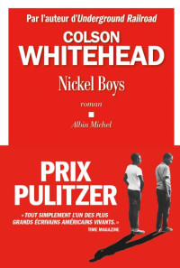 Whitehead, Colson [Whitehead, Colson] — Nickel boys