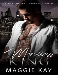Maggie Kay — Merciless King: Echoes from the Underworld #3