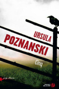 Poznanski Ursula [Poznanski Ursula] — Cinq