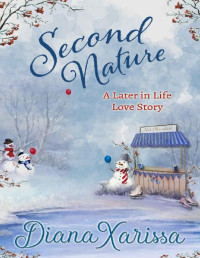 Diana Xarissa — Second Nature (A Later in Life Love Story Book 6)