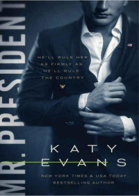 White Hause #1- Mr. President — Evans Katy