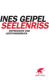 Ines Geipel; — Seelenriss