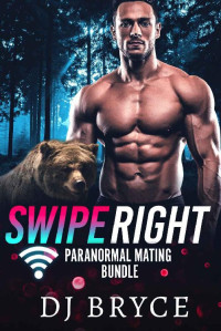 DJ Bryce — Swipe Right: Paranormal Mating Bundle