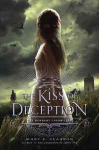 Mary E. Pearson — The Kiss of Deception