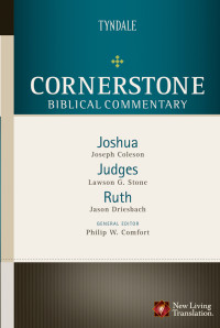 Coleson, Joseph, Stone, Lawson G., Driesbach, Jason, Comfort, Philip W. & Lawson Stone & Jason Driesbach — Joshua, Judges, Ruth