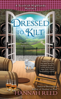 Hannah Reed — Dressed to Kilt (Scottish Highlands Mystery 3)