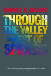 Samuel R. Delany — Through the Valley of the Nest of Spiders