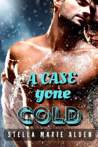 Stella Marie Alden — 4 - A Case Gone Cold: Brennan Brothers