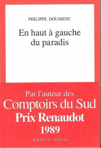 Philippe Doumenc [Doumenc, Philippe] — En haut à gauche du paradis