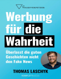 Laschyk, Thomas — Werbung für die Wahrheit