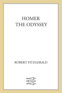 Homer — The Odyssey: The Fitzgerald Translation