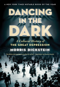 Morris Dickstein — Dancing in the Dark