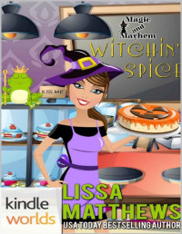 Lissa Matthews [Matthews, Lissa] — Witchin' Spice