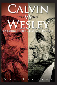 Thorsen, Donald A. D.; — Calvin Vs. Wesley