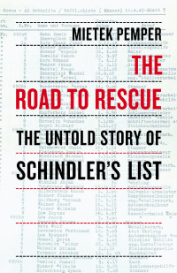 Mietek Pemper — The Road to Rescue: The Untold Story of Schindler's List