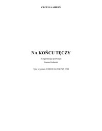 Cecelia Ahern — Na koncu teczy