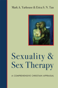 Mark A. Yarhouse;Erica S. N. Tan; — Sexuality and Sex Therapy