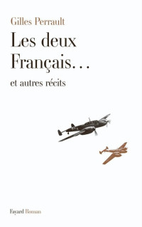 Gilles Perrault — Les Deux Français et Autres Récits