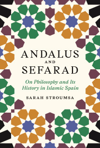 Stroumsa, Sarah; — Andalus and Sefarad